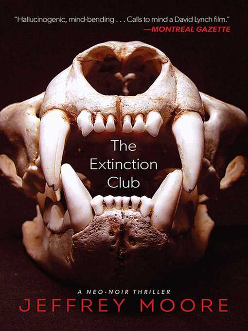 Title details for The Extinction Club: a Neo-Noir Thriller by Jeffrey Moore - Available